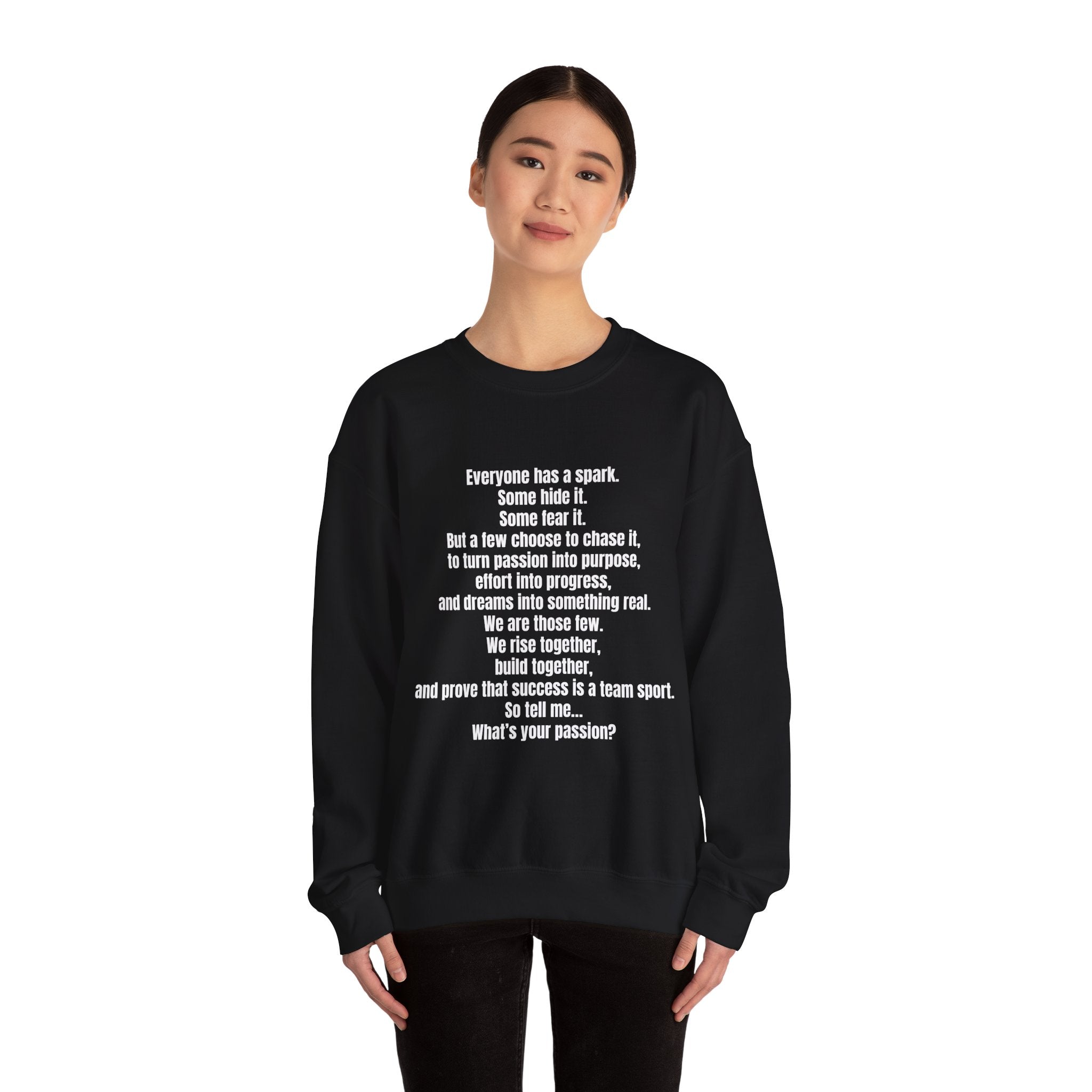 Inspirational Quote Crewneck Sweatshirt — "What's Your Passion?"