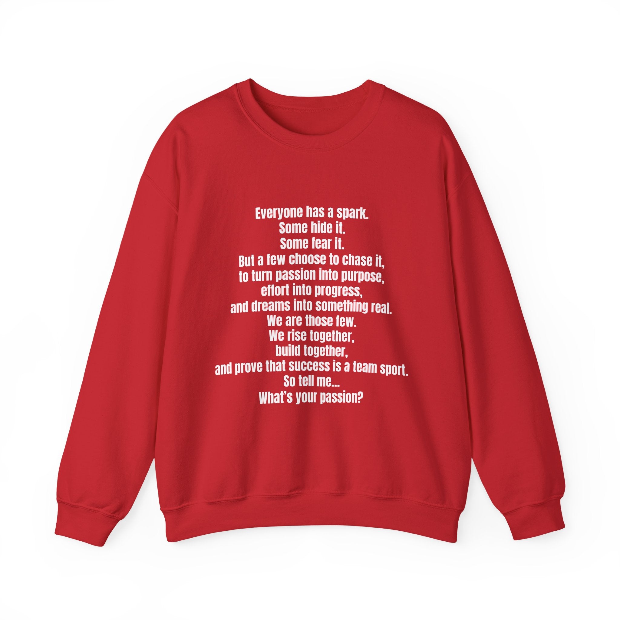 Inspirational Quote Crewneck Sweatshirt — "What's Your Passion?"