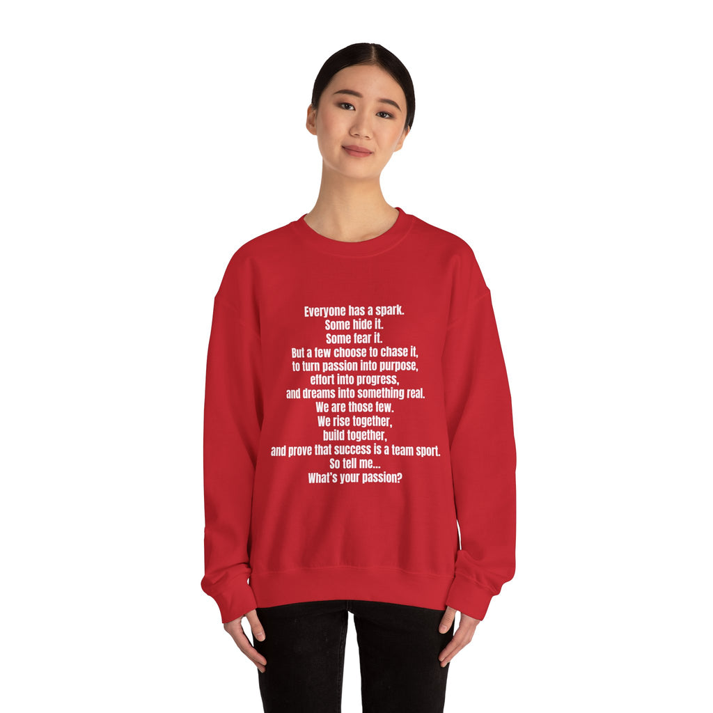Inspirational Quote Crewneck Sweatshirt — "What's Your Passion?"
