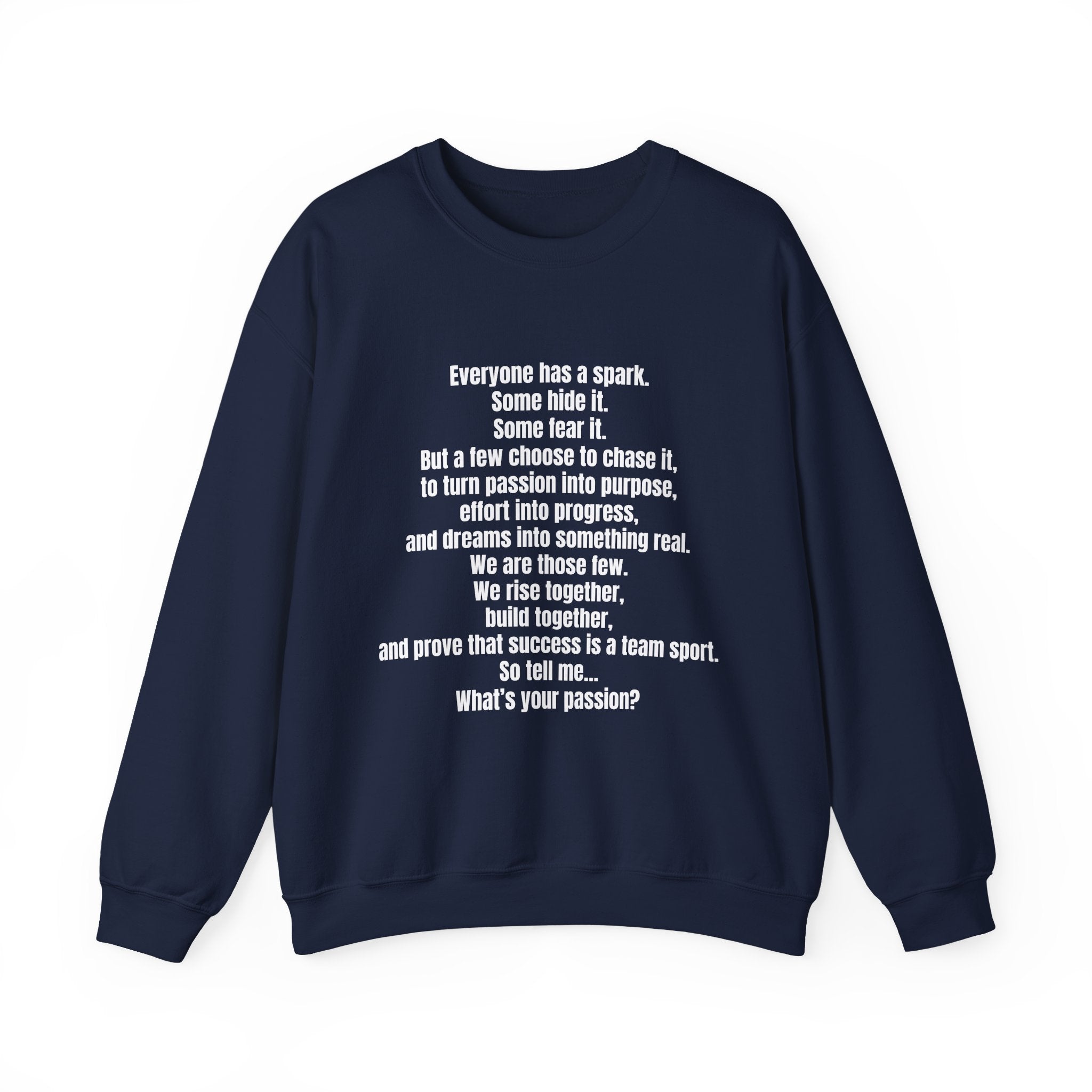 Inspirational Quote Crewneck Sweatshirt — "What's Your Passion?"