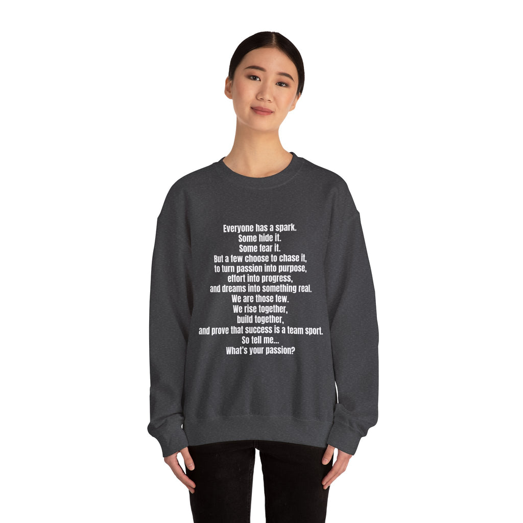 Inspirational Quote Crewneck Sweatshirt — "What's Your Passion?"