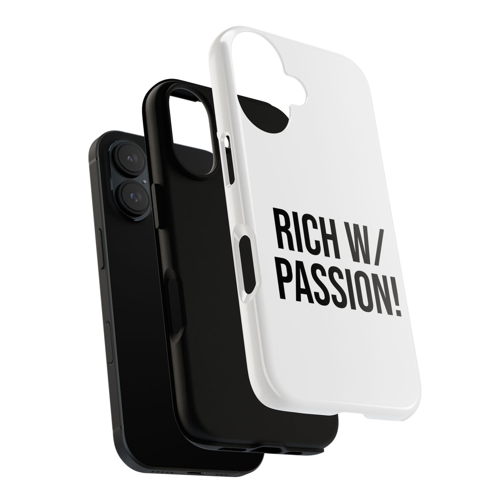 Rich W/ Passion phone case | Tough Case, bold typography, motivational