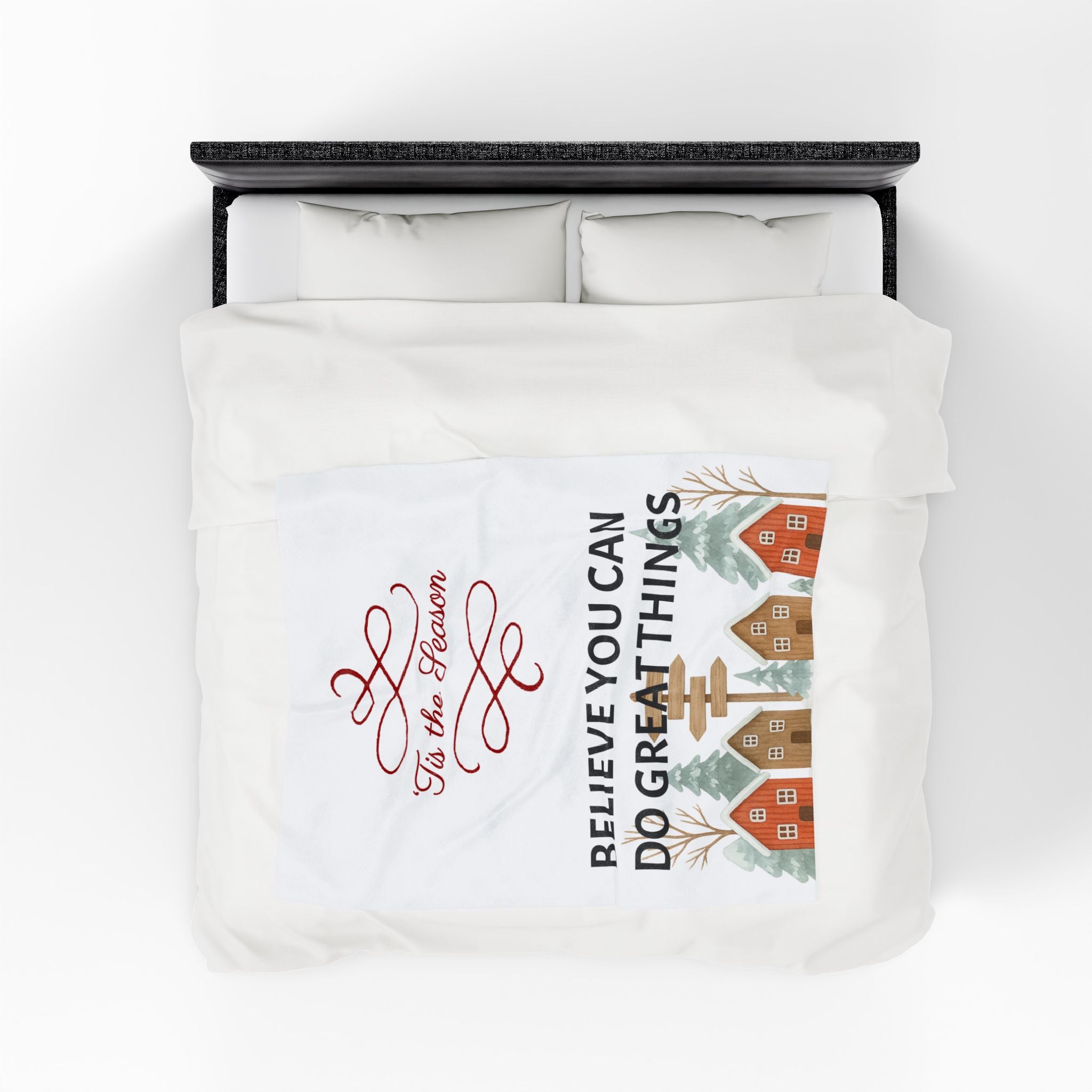 'Tis the Season Believe You Can Do Great Things Velveteen Plush Blanket | Holiday Village Design